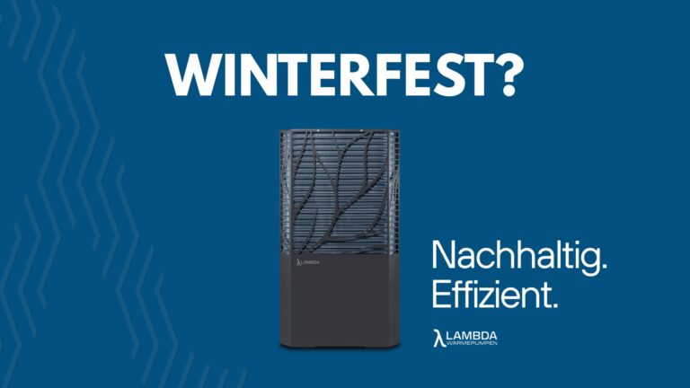 Read more about the article LAMBDA Wärmepumpe winterfest machen – Tipps & Checkliste